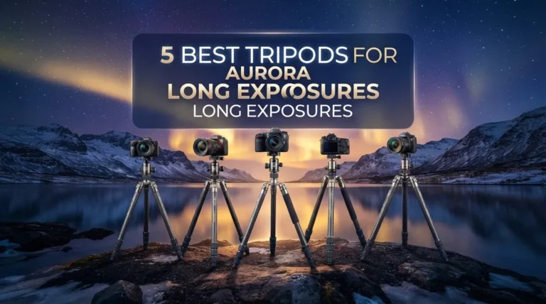 5 Best Tripods for Aurora Long Exposures
