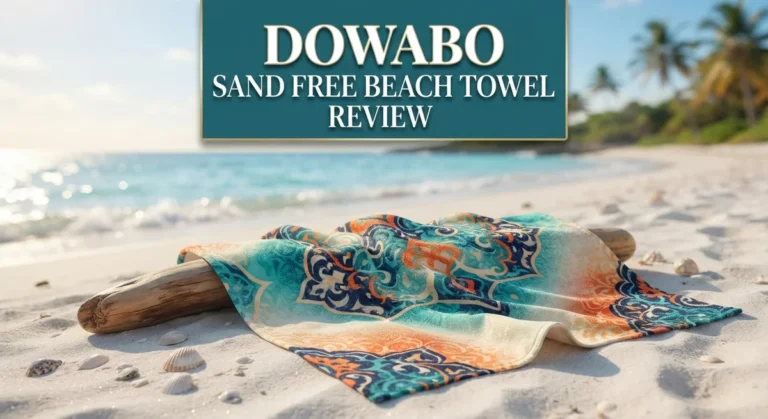 Dowabo Sand Free Beach Towel Review: Features, Performance & Comparison